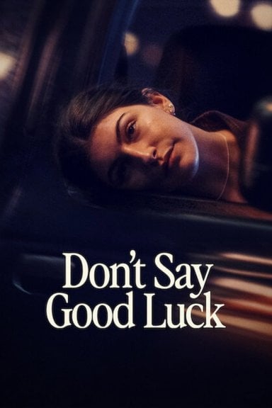 Don't Say Good Luck izle