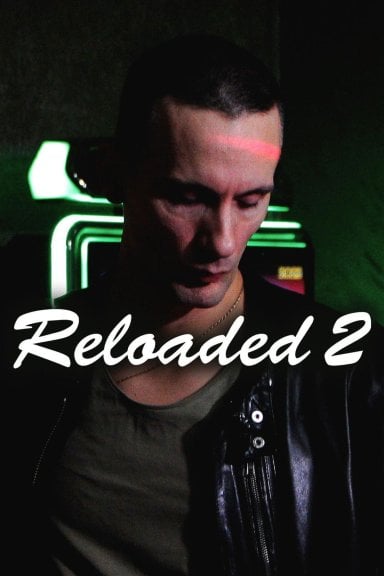 Reloaded 2 izle